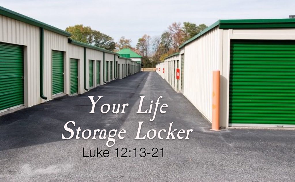 Church Locker 2019-08-04 Message- Your Life Storage Locker – Cold Spring Church